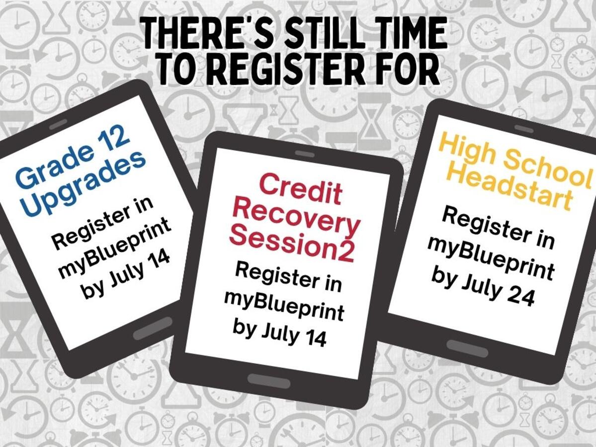 There's still time to register for Credit Recovery Session 2, Summer Upgrades and High School Headstart
